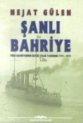 Şanlı Bahriye (Türk Bahriyesinin İkiyüz Yıllık Tarihçesi 1773- 1973)