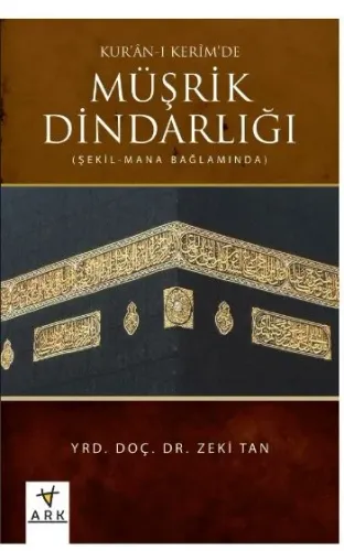 Kuran-ı Kerimde Müşrik Dindarlığı