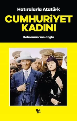 Cumhuriyet Kadını;Hatıralarla Atatürk