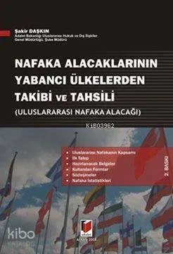 Uluslararası Nafaka Alacağı Nafaka Alacaklarının Yabancı Ülkelerden Takibi ve Tahsili
