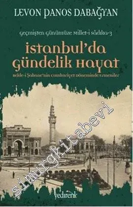 İstanbul'da Gündelik Hayat: Belde-i Şahane'nin Cumhuriyet Döneminde Ermeniler -