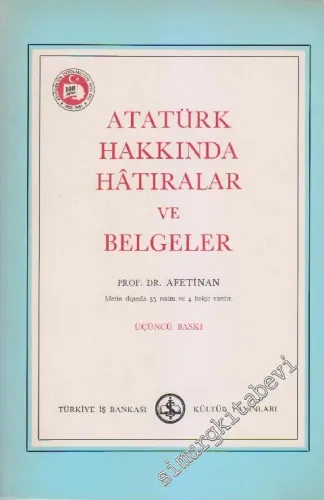 Atatürk Hakkında Hâtıralar ve Belgeler -        1981