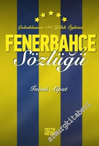 Fenerbahçe Sözlüğü : Çubuklunun 120 Yıllık Öyküsü -         2019