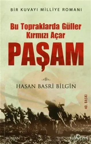 Bu Topraklarda Güller Kırmızı Açar Paşam (Ciltli)