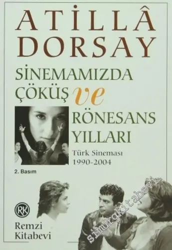 Sinemamızda Çöküş ve Rönesans Yılları (Türk Sineması 1990 - 2004) -         2005