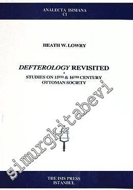 Studies in Defterology: Ottoman Society in the 15 th and 16 th C.   -         1992
