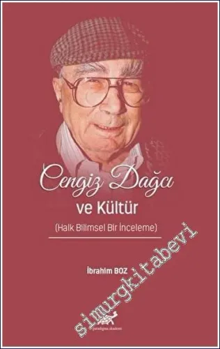 Cengiz Dağcı ve Kültür - Halk Bilimsel Bir İnceleme -         2023