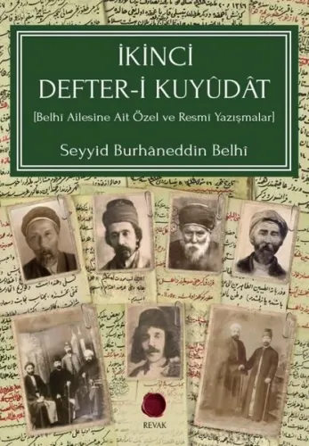 İkinci Defter - i Kuyüdat;[Belhî Ailesine Ait Özel ve Resmî Yazışmalar]