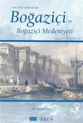 Yeni Türk Edebiyatı'nda Boğaziçi ve Boğaziçi Medeniyeti
