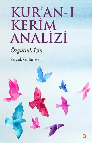 Kur,an-ı Kerim Analizi; Özgürlük İçin