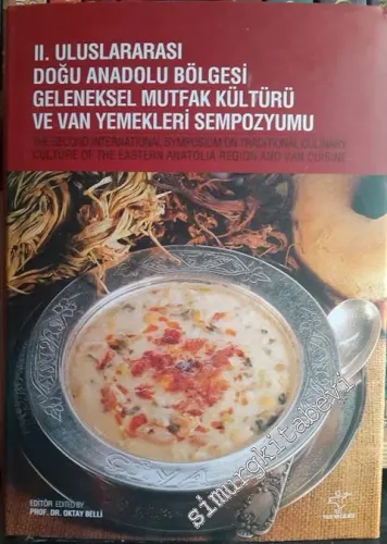 2. Uluslararası Doğu Anadolu Bölgesi Geleneksel Mutfak Kültürü ve Van Yemekleri Sempozyumu -
