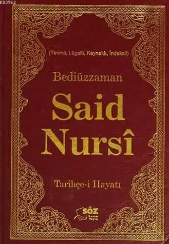 Bediüzzaman Said Nursi Tarihçe-i Hayatı