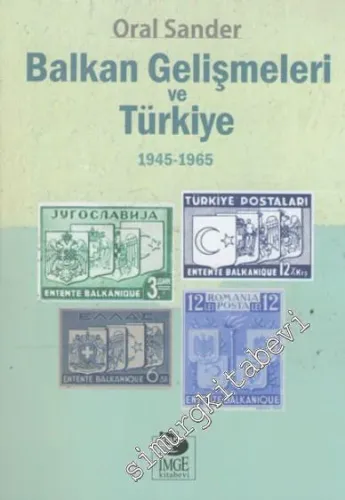 Balkan Gelişmeleri ve Türkiye 1945 - 1965 -         2018