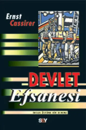 Devlet Efsanesi; İnsan Üstüne Bir Deneme