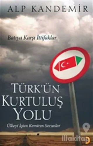 Türk'ün Kurtuluş Yolu Ülkeyi İçten Kemiren Sorunlar