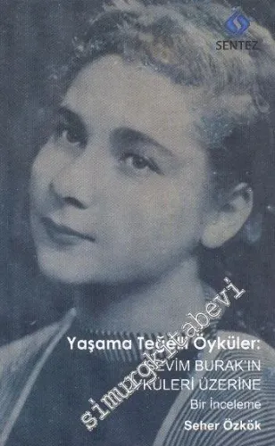 Yaşama Teğelli Öyküler: Sevim Burakın Öyküleri Üzerine Bir İnceleme -
