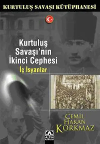 Kurtuluş Savaşı'nın İkinci Cephesi  İç İsyanlar