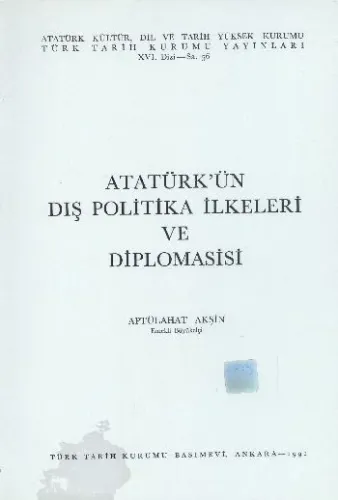 Atatürkün Dış Politika İlkeleri ve Diplomasisi