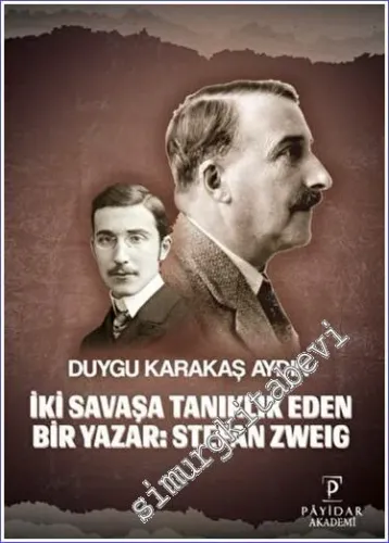 İki Savaşa Tanıklık Eden Bir Yazar: Stefan Zweıg -