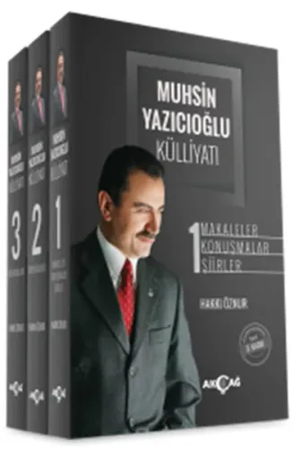 Muhsin Yazıcıoğlu Külliyatı (3 Cilt Takım); Makaleler - Konuşmalar - Şiirler - Röportajlar