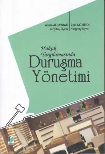 Hukuk Yargılamasında Duruşma Yönetimi