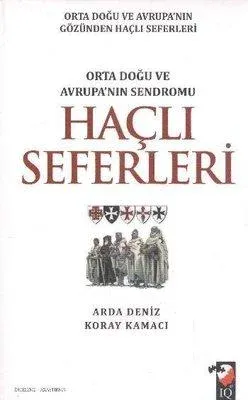 Haçlı Seferleri Orta Doğu ve Avrupa'nın Sendromu