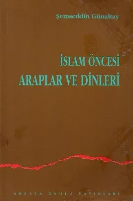 İslam Öncesi Araplar ve Dinleri
