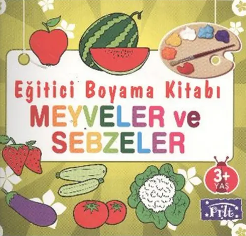 Eğitici Boyama Kitabı - Meyve ve Sebzeler; 3 Yaş Üstü