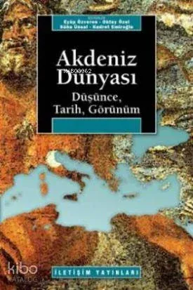Akdeniz Dünyası; Düşünce, Tarih, Görünüm