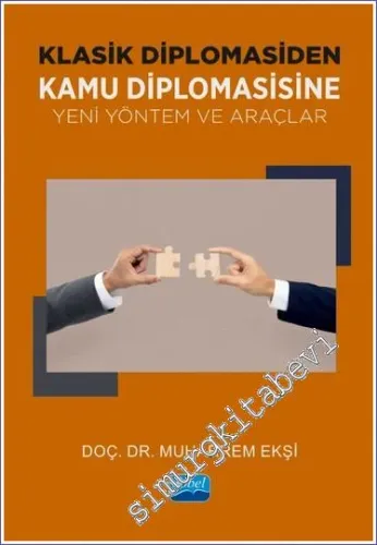Klasik Diplomasiden Kamu Diplomasisine : Yeni Yöntem ve Araçlar -         2023