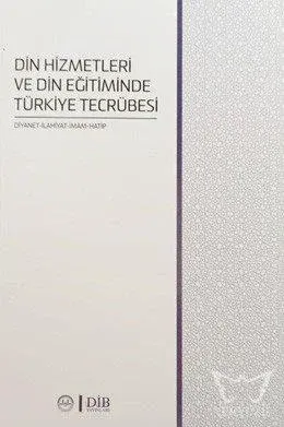 Din Hizmetleri Ve Din Eğitiminde Türkiye Tecrübesi
