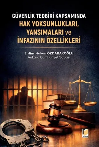 Hak Yoksunlukları, Yansımaları ve İnfazının Özellikleri