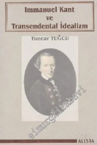 Immanuel Kant ve Transendental İdealizm -        2001