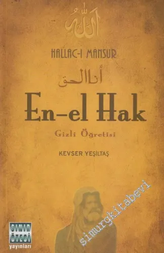 En-El Hak Gizli Öğretisi - Hallac - ı Mansur -
