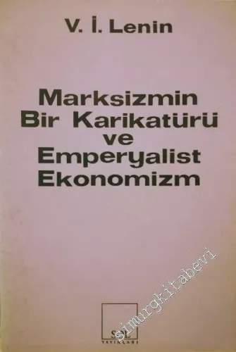 Marksizmin Bir Karikatürü ve Emperyalist Ekonomizm -