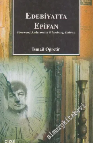 Edebiyatta Epifan: Sherwood Anderson' ın Winesburg Ohio' su -        2005