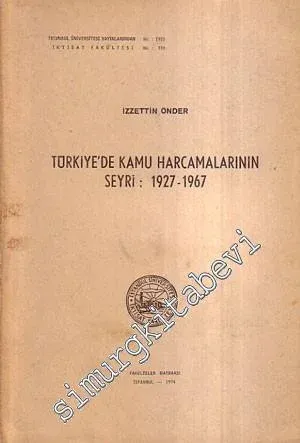 Türkiye'de Kamu Harcamalarının Seyri (1927 - 1967) -        1974