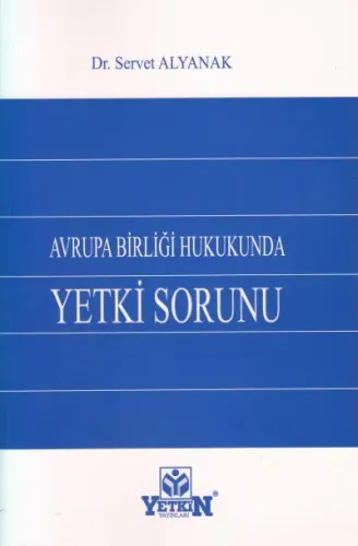 Avrupa Birliği Hukukunda Yetki Sorunu