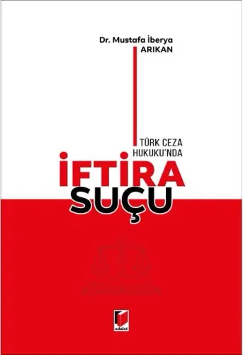 Türk Ceza Hukuku'nda İftira Suçu