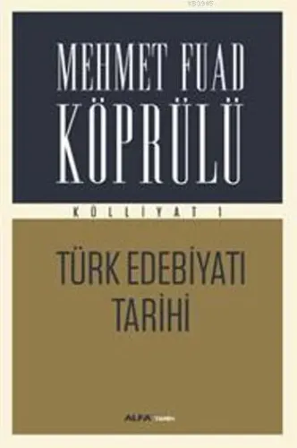 Mehmet Fuad Köprülü Külliyatı 1