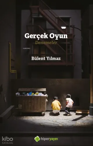 Gerçek Oyun - Denemeler