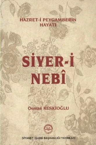 Siyeri Nebi Hazreti Peygamberin Hayatı