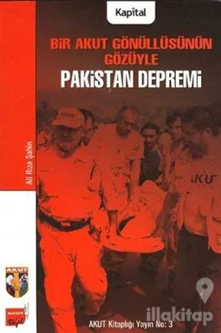 Bir Akut Gönüllüsünün Gözünden Pakistan Depremi