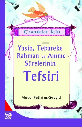 Çocuklar İçin Yasin, Teberake, Rahman ve Amme Sureleri Tefsiri