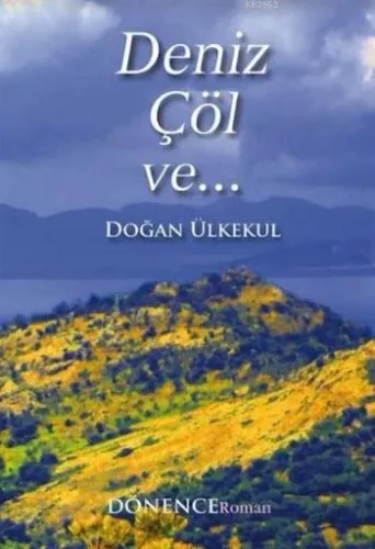 Deniz Çöl ve...