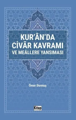 Kur'an'da Civar Kavramı ve Meallere Yansıması