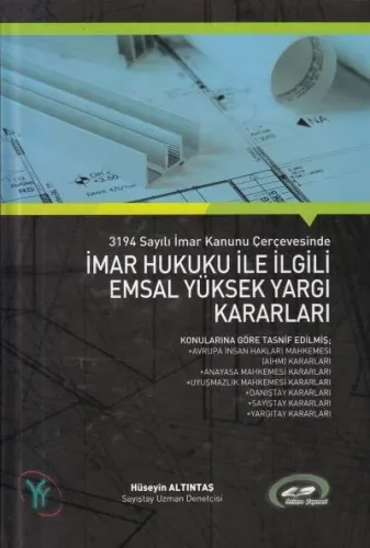 İmar Hukuku ile İlgili Emsal Yüksek Yargı Kararları