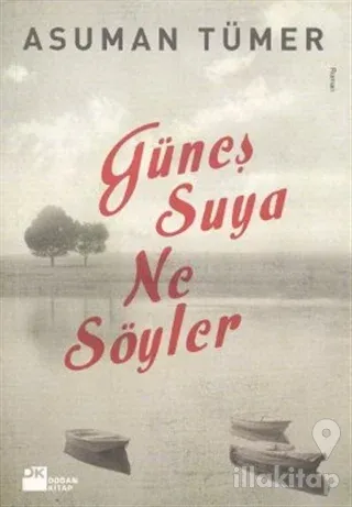 Güneş Suya Ne Söyler