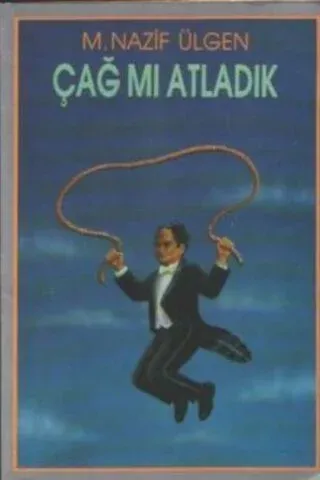 Çağ mı Atladık