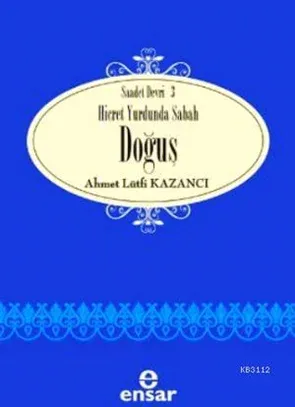 Doğuş | Ahmet Lütfi Kazancı